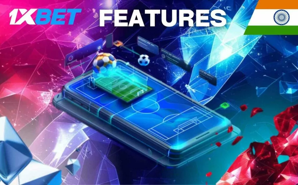 Functionality and Features of the 1xbet India Application