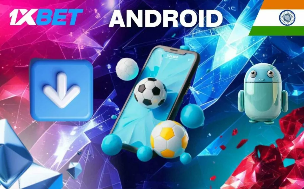 1xBet App Download for Android & iOS in India | Latest APK Version