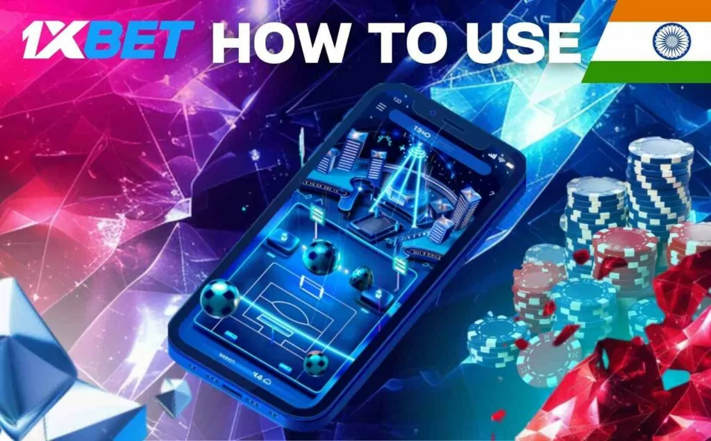 How to Use 1xbet India Mobile Application