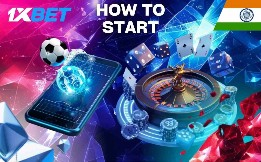 How to start playing and betting at 1xBet India platform